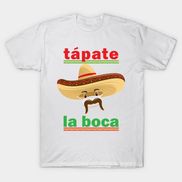 Tápate la Boca T-Shirt by Sofiia Golovina